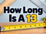 How Long Is A 13